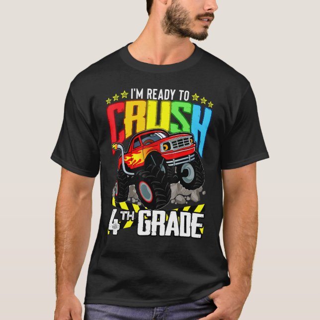 Monster Truck Ready To Crush Fourth Grade Back To  T-Shirt (Front)