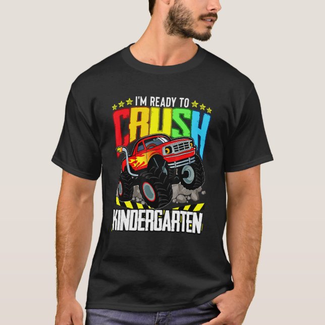 Monster Truck Ready To Crush Kindergarten Back To  T-Shirt (Front)