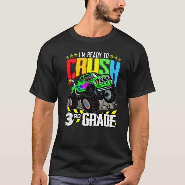 Monster Truck Ready To Crush Third Grade Back To S T-Shirt (Front)