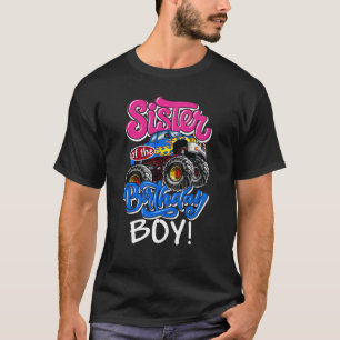 Monster Truck Sister of The Birthday Boy T-Shirt