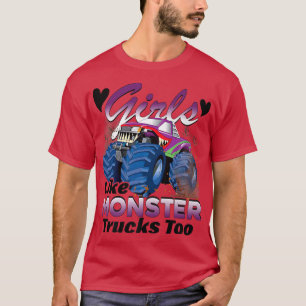 Monster Truck Tee Girls Like Monsters Too Birthday