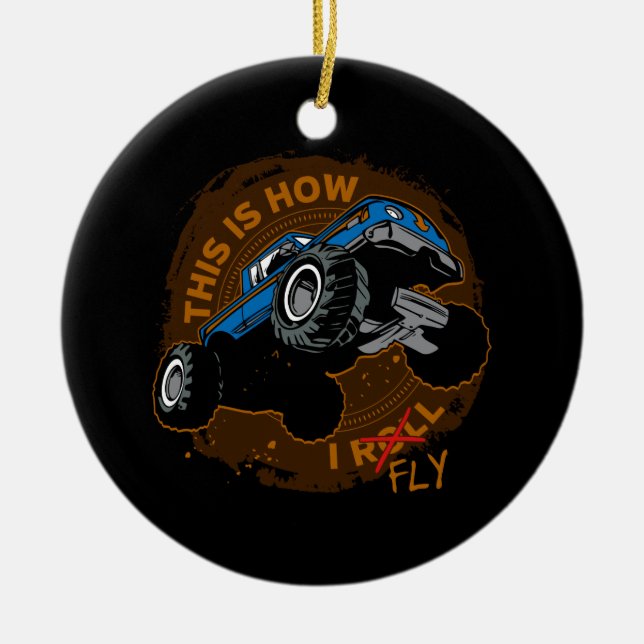 Monster Truck This is How I Fly Ceramic Tree Decoration (Front)