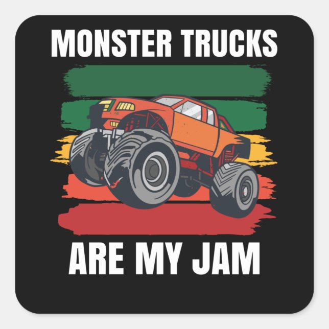 Monster Trucks Are My Jam Big Wheels Square Sticker (Front)