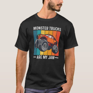 Monster Trucks Are My Jam Truck Driver Road King   T-Shirt