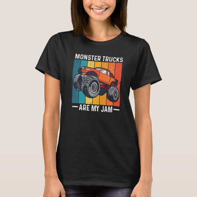 Monster Trucks Are My Jam Truck Driver Road King   T-Shirt (Front)