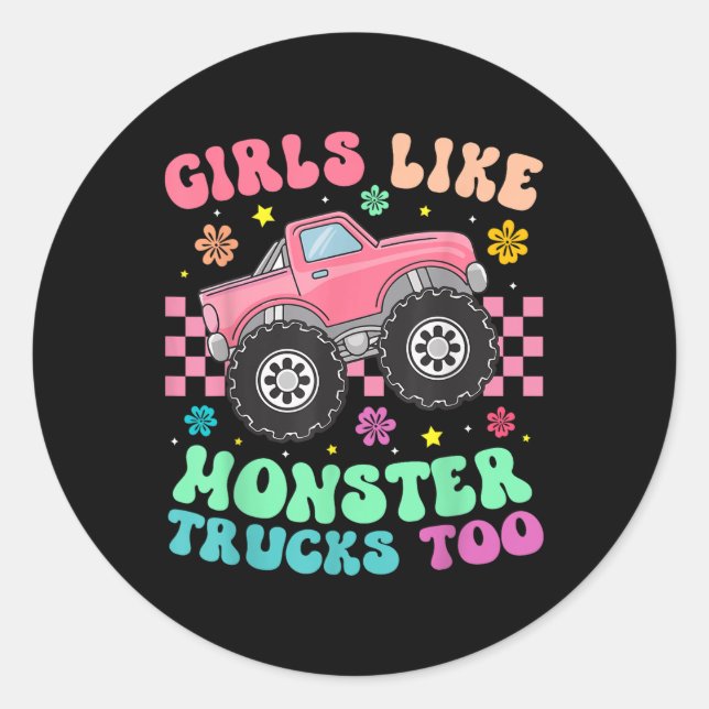 Monster Trucks Girls Like Monster Trucks Too  Classic Round Sticker (Front)
