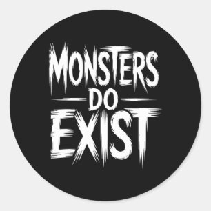 Monsters Do Exist Workout Horror Halloween Classic Round Sticker