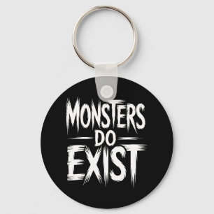 Monsters Do Exist Workout Horror Halloween Key Ring