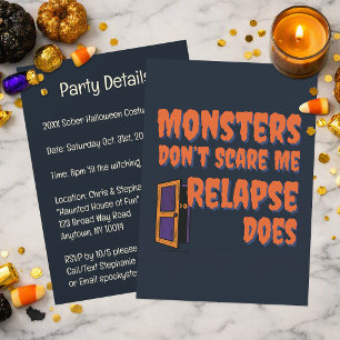 Monsters Don't Scare Me Relapse Does Sober Spook Invitation