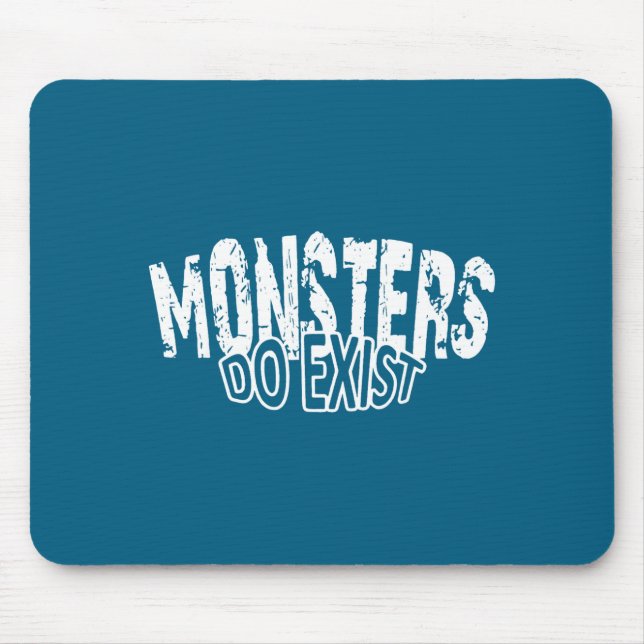 Monsters Exist Horror Saying Illustration Mouse Mat (Front)