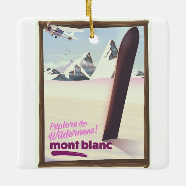 mont blanc Snowboarding travel poster. Ceramic Ornament (Front)