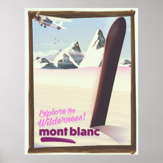 mont blanc Snowboarding travel poster. Poster