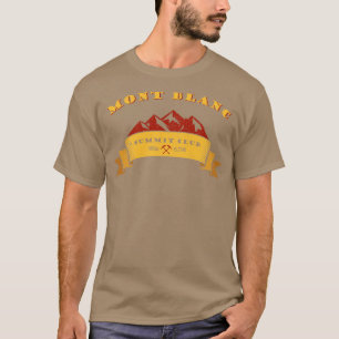 Mont Blanc Summit Club Alps Mountaineering Gift  T-Shirt