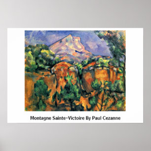 Montagne Sainte-Victoire By Paul Cezanne Poster