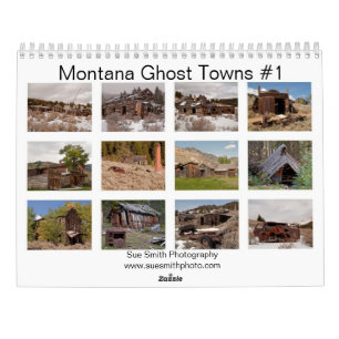 Montana Ghost Towns Calendar #1