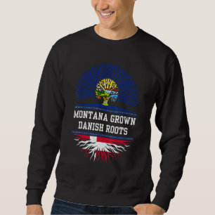 Montana Grown With Danish Roots Denmark Sweatshirt