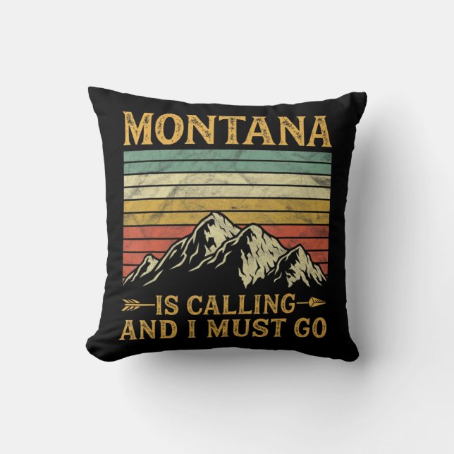 Montana Is Calling And I Must Go  Cushion (Front)