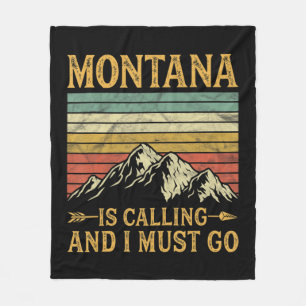 Montana Is Calling And I Must Go  Fleece Blanket