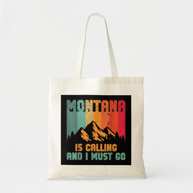 Montana Is Calling And I Must Go Mountain Vacation Tote Bag (Front)