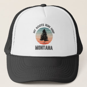 Montana  My Roots Run Deep. Outdoorsmen Trucker Hat