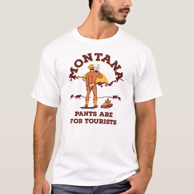 Montana: Pants Are For Tourists Funny Retro Cowboy T-Shirt (Front)