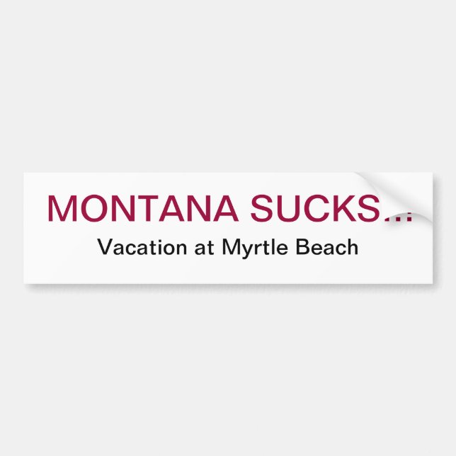 Montana Sucks Bumper Sticker (Front)