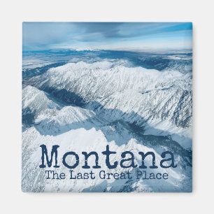 Montana The Last Great Place Winter Snow Mountains Magnet