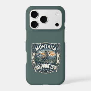 “Montana Till I Die”