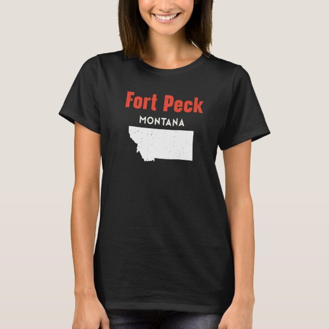 Montana Usa State America Travel Montanan Fort Pec T-Shirt (Front)
