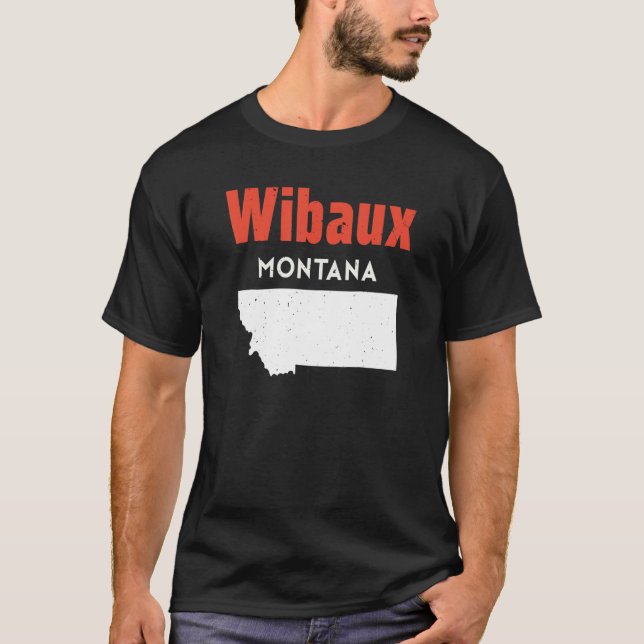 Montana Usa State America Travel Montanan Wibaux T-Shirt (Front)