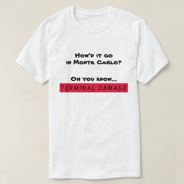 Monte Carlo - Terminal Damage T-Shirt (Design Front)