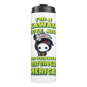 Montenegrin American Kawaii, Cute, And Adorable Thermal Tumbler