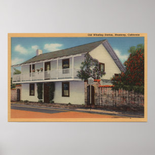 Monterey, California View of Old Whaling Station Poster