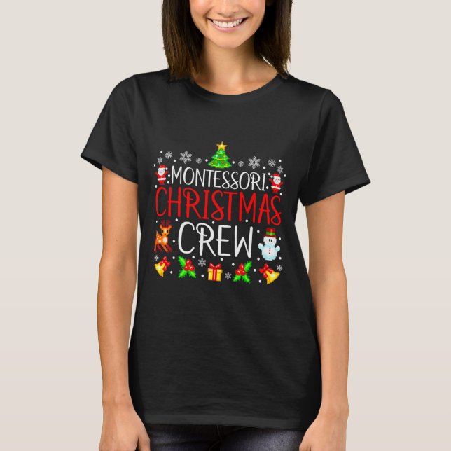 Montessori Christmas Crew Matching Xmas  T-Shirt (Front)