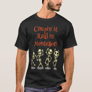 Montessori Creepin' it Real HALLOWEEN School Teach T-Shirt