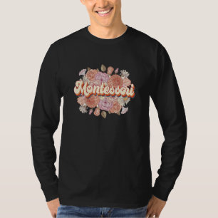 Montessori Floral Montessori School Montessori Tea T-Shirt