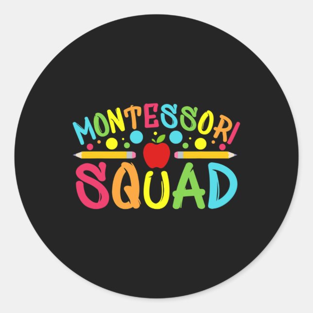 Montessori Squad Montessori Teacher Back To School Classic Round Sticker (Front)