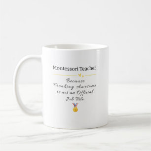 Montessori Teacher Freaking Awesome Job title Coffee Mug