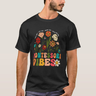 Montessori Teacher Teach Them Love Them Watch Them T-Shirt