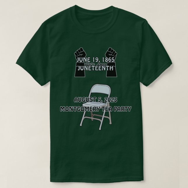 Montgomery Tea PartyJuneteenth TShirt (Design Front)