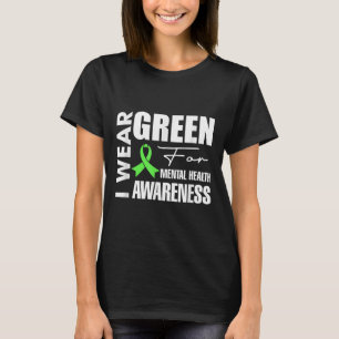 Month I Wear Green Mental Health Awareness T-Shirt