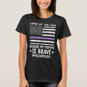 Month Of The Military Land Of Free Because My Momm T-Shirt