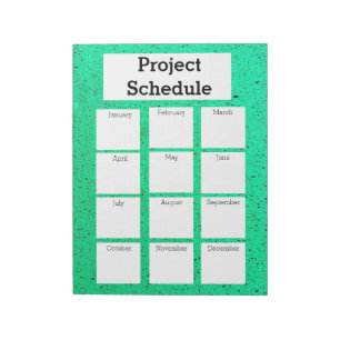 Monthly project schedule green rough print notepad