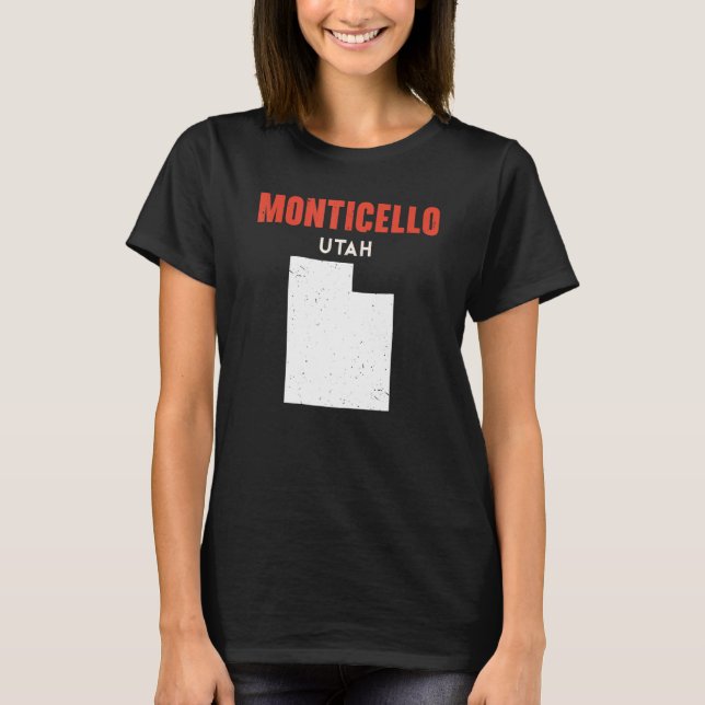 Monticello Utah USA State America Travel Utahan T-Shirt (Front)