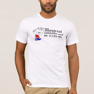 Montreal Attitude T-Shirt