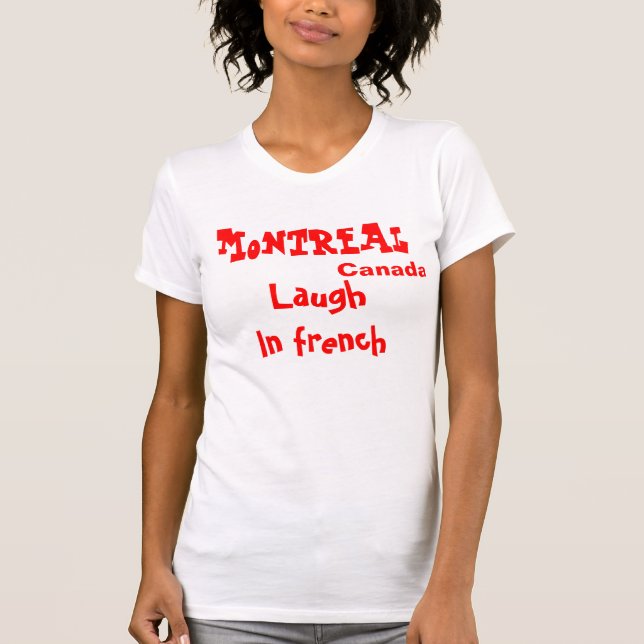 Montreal Canada funny t-shirts (Front)