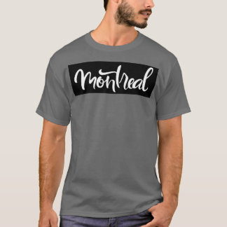 Montreal Growing Up Canadian 1 T-Shirt