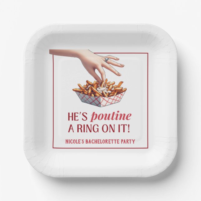 Montreal Quebec Poutine a Ring on it Bachelorette Paper Plate (Front)