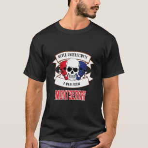 Montserrat Never Underestimate T-Shirt