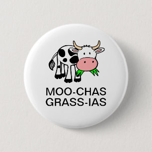 Moo-chas Grass-ias (Muchas Gracias) Button